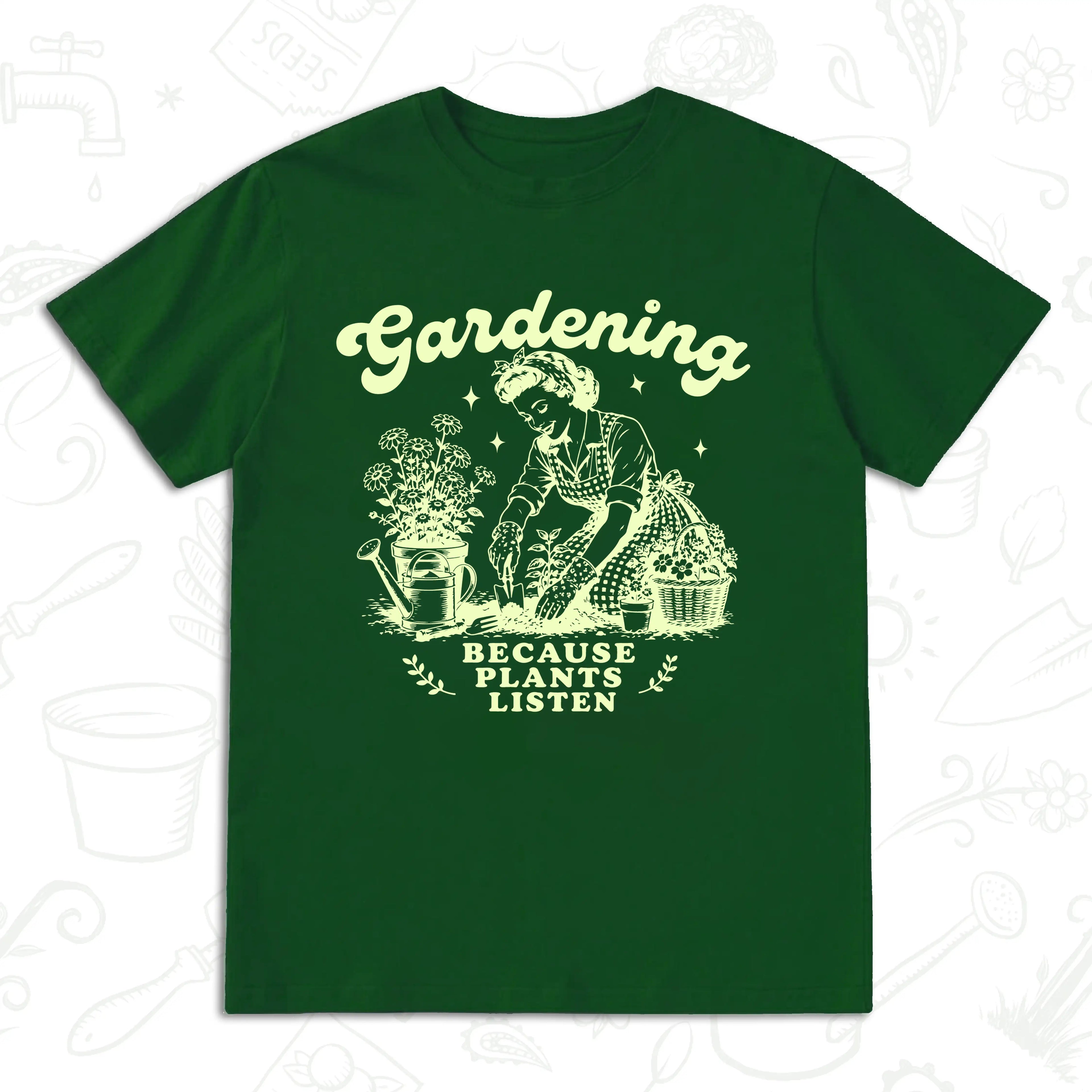 Gardening Because Plants Listen T-Shirt – Vintage Garden Lover Tee