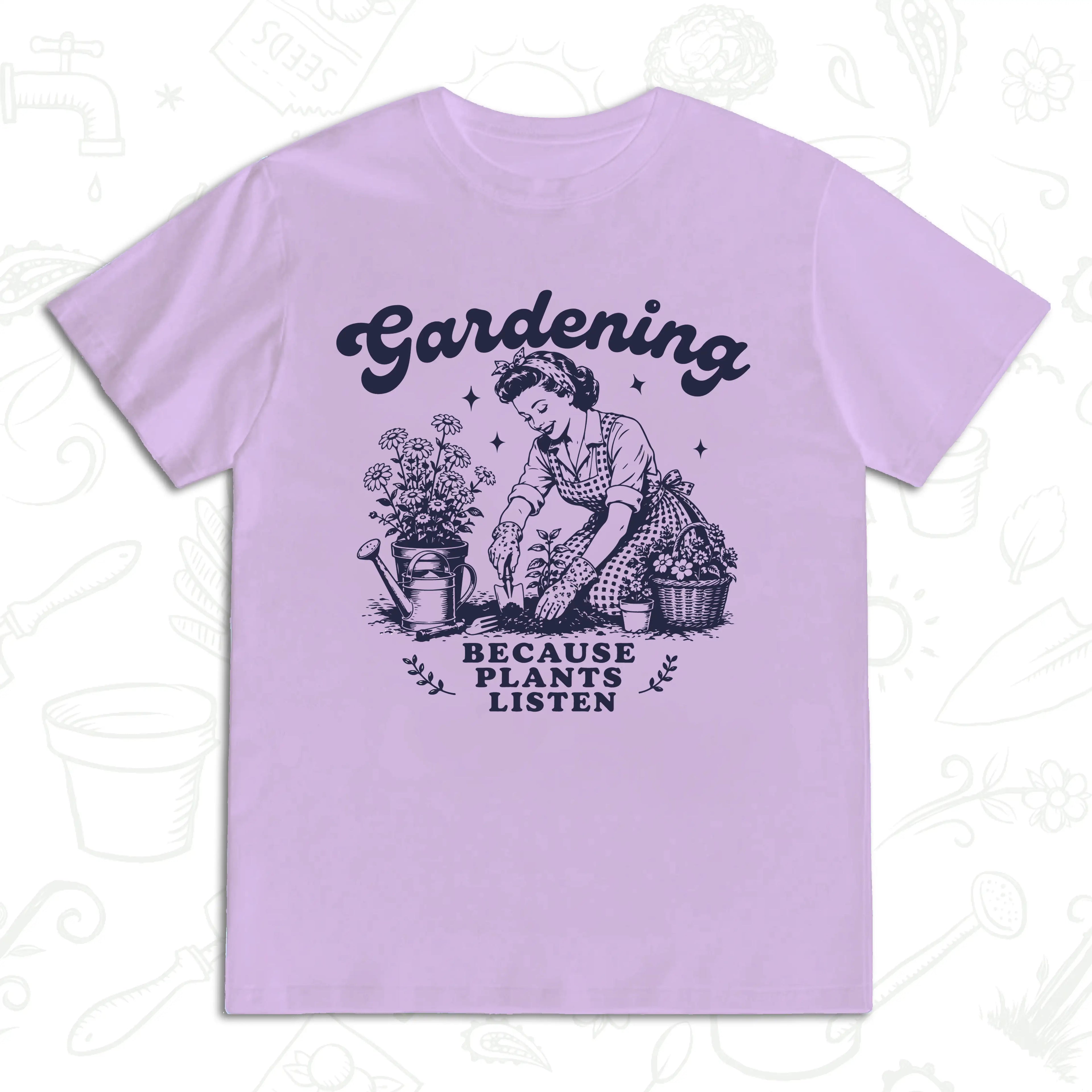 Gardening Because Plants Listen T-Shirt – Vintage Garden Lover Tee