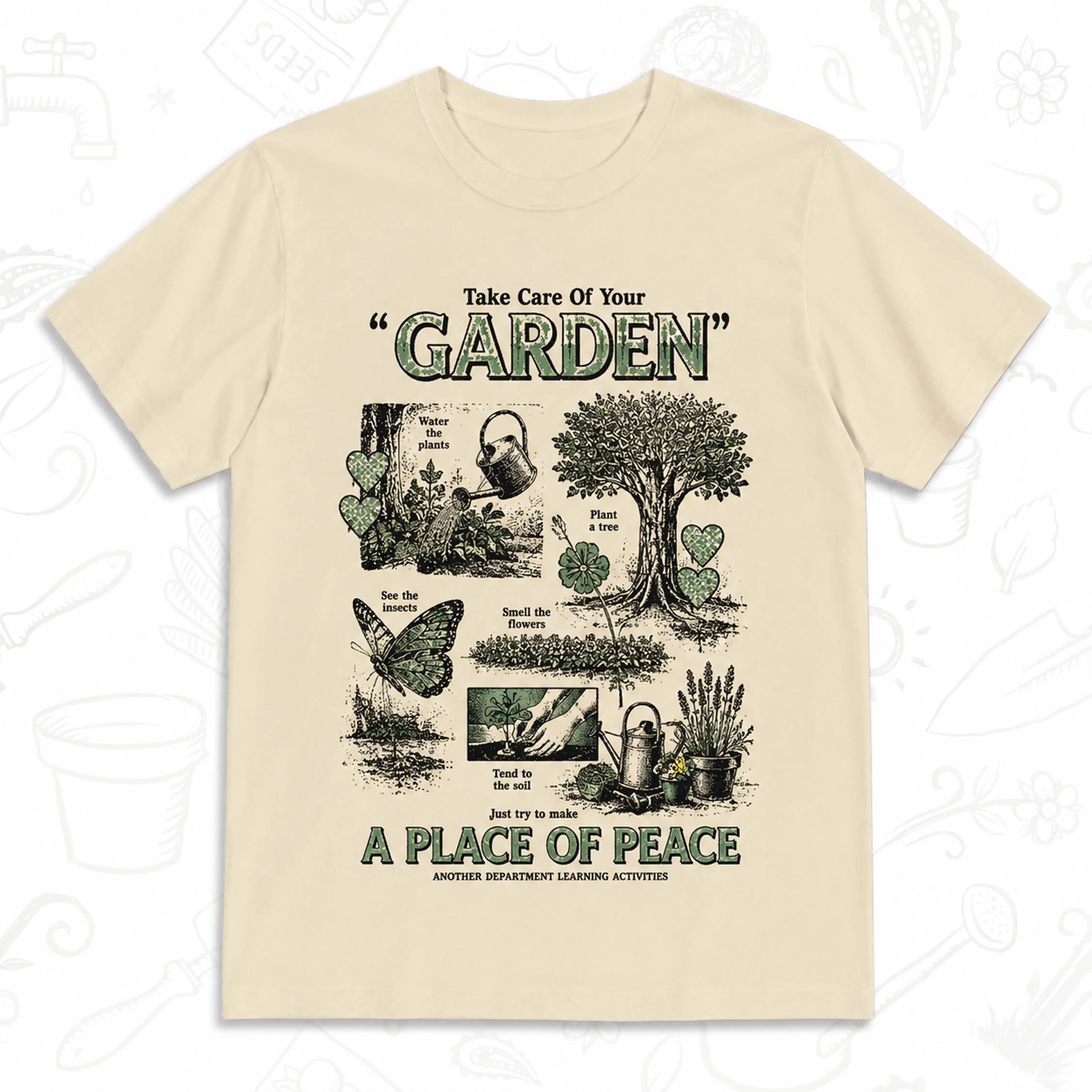Take Care of Your Garden T-Shirt – Peaceful Gardening Graphic Tee