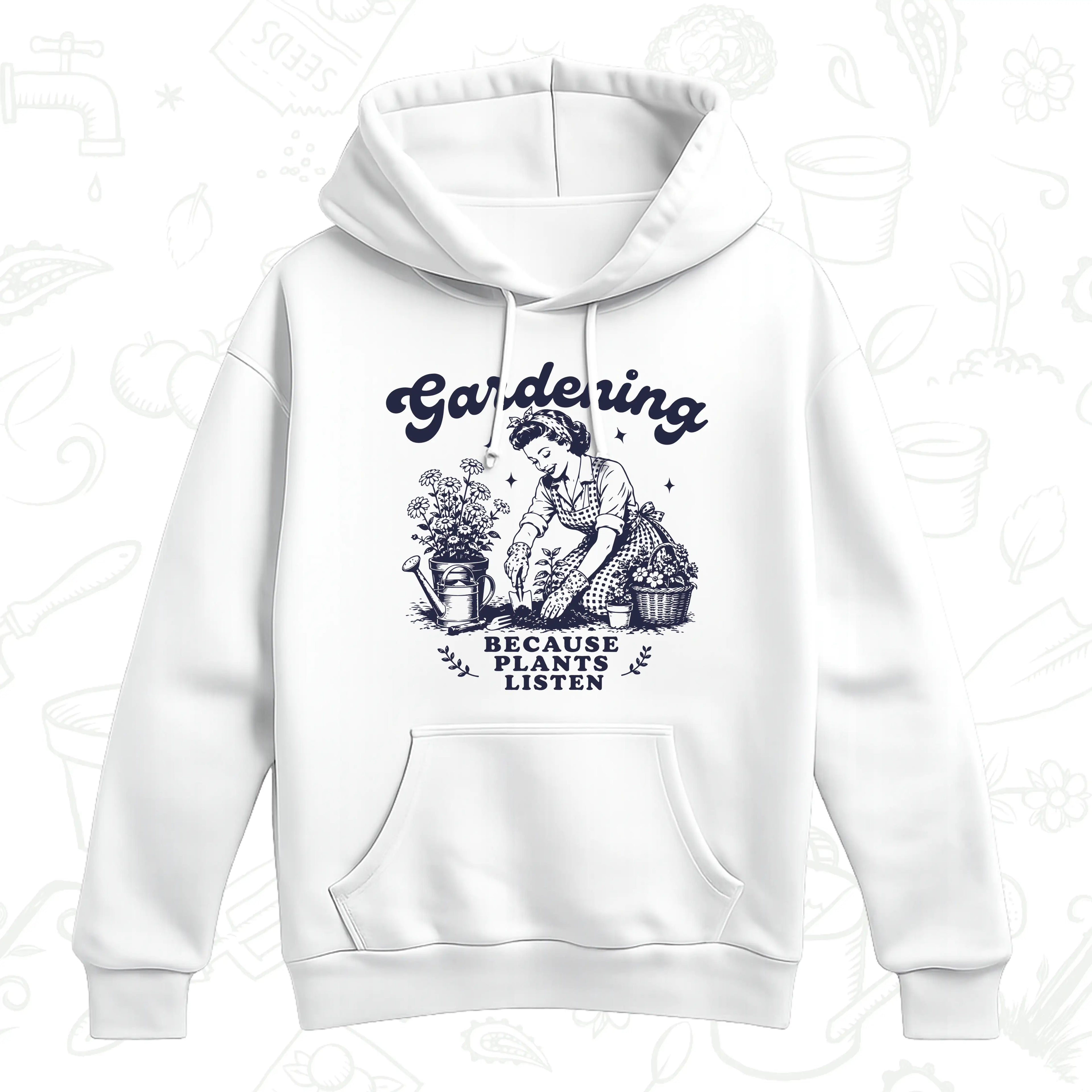 Gardening Because Plants Listen Hoodie – Vintage Garden Lover Pullover