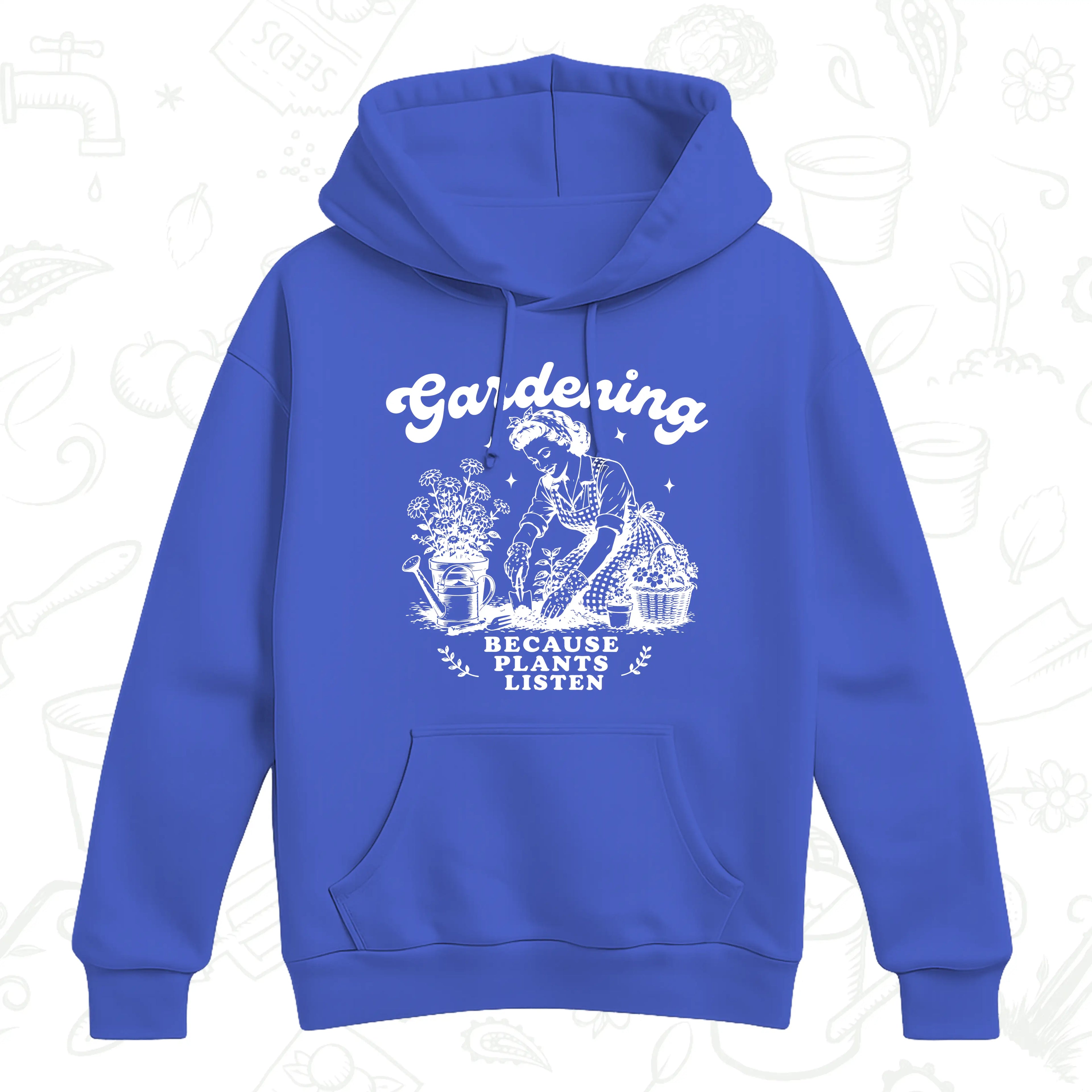 Gardening Because Plants Listen Hoodie – Vintage Garden Lover Pullover