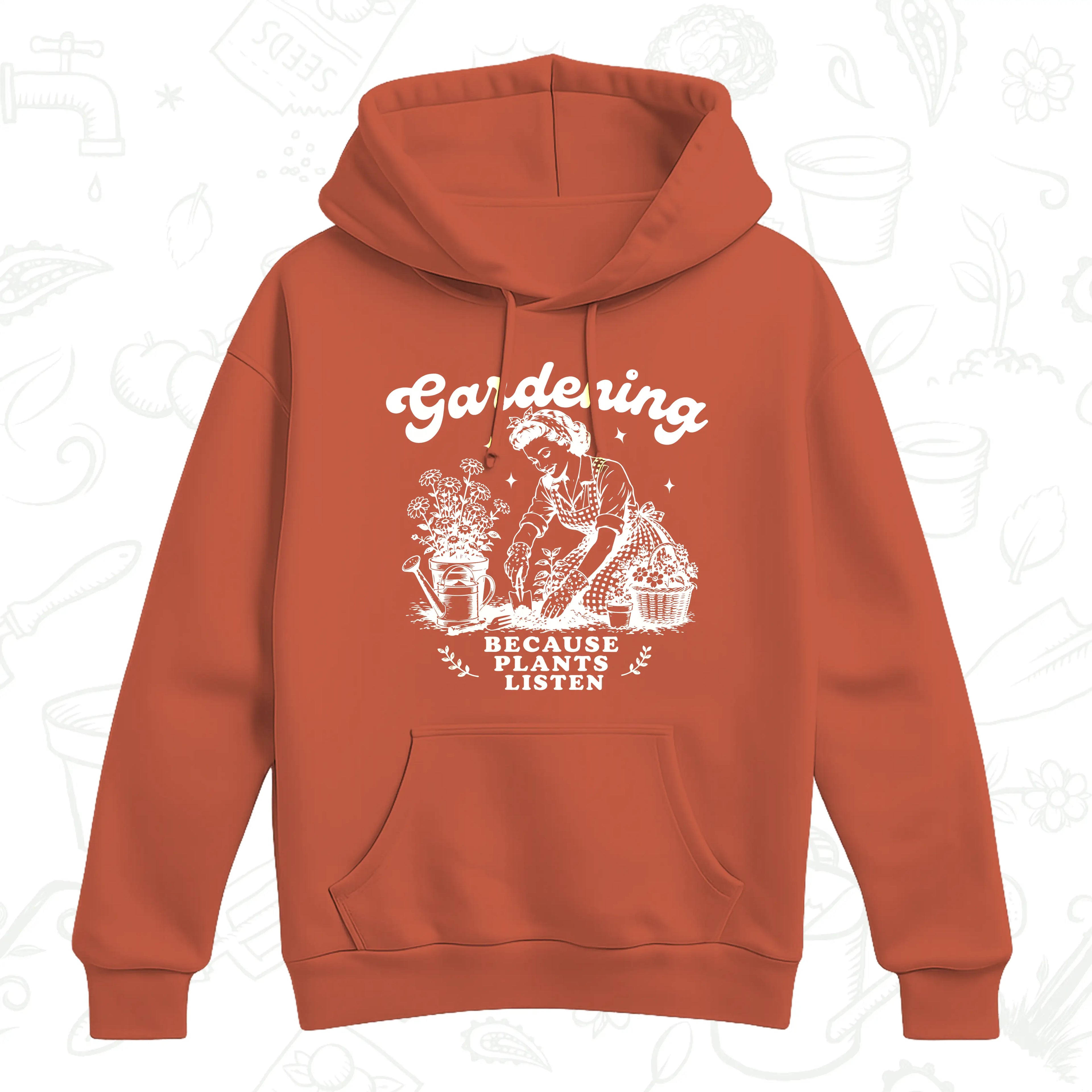 Gardening Because Plants Listen Hoodie – Vintage Garden Lover Pullover