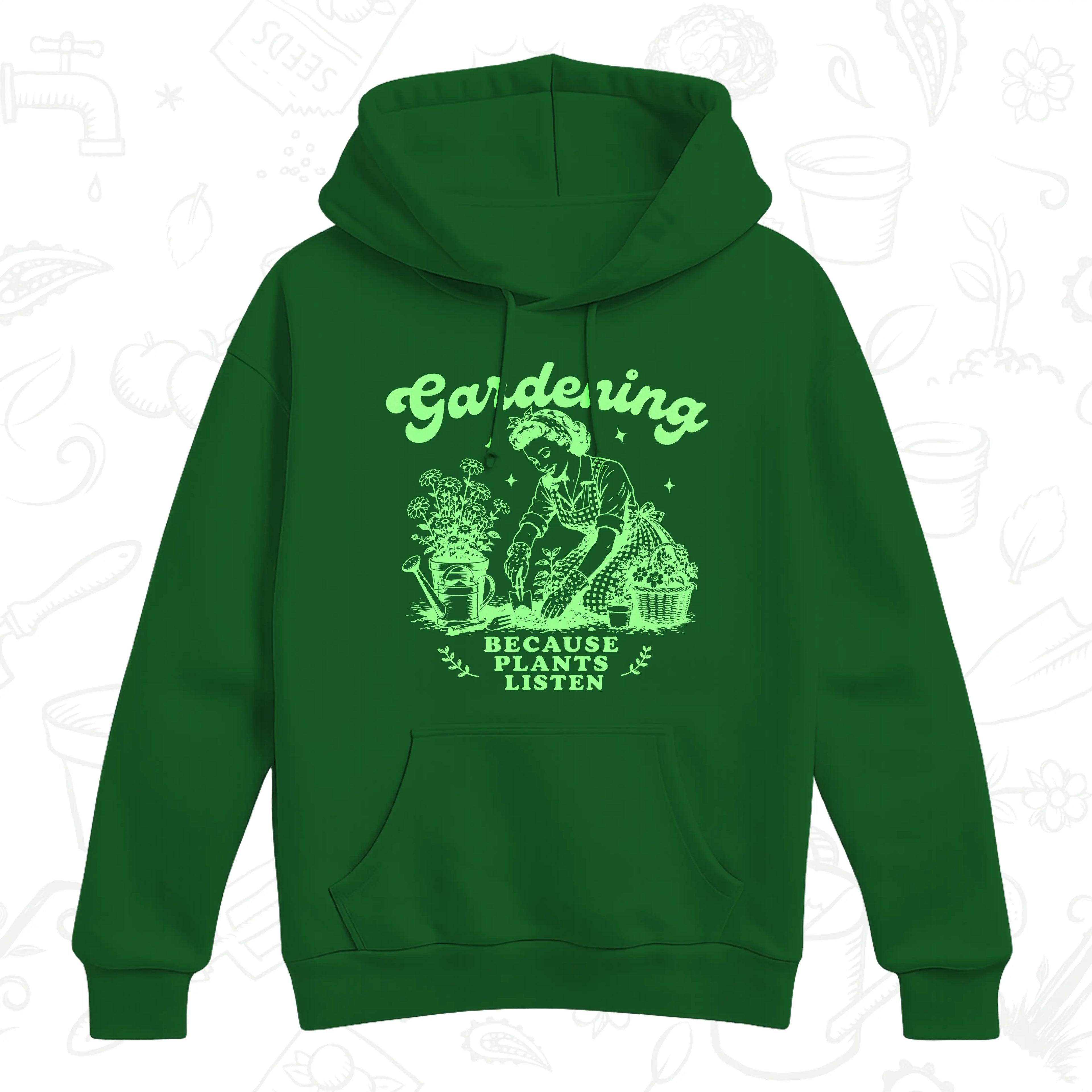 Gardening Because Plants Listen Hoodie – Vintage Garden Lover Pullover