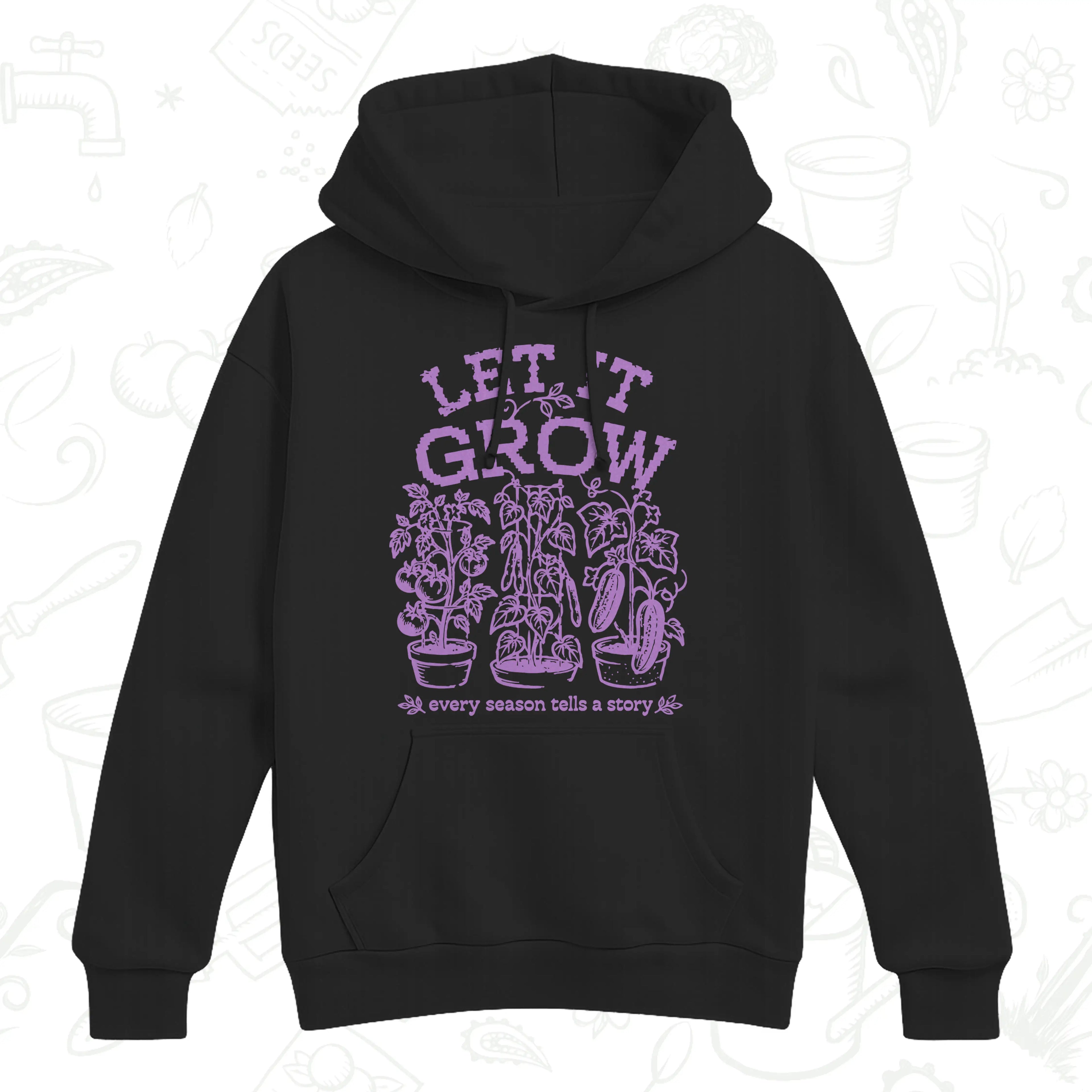 Let It Grow Vegetable Gardening Hoodie – Grow Your Own Garden Pullover