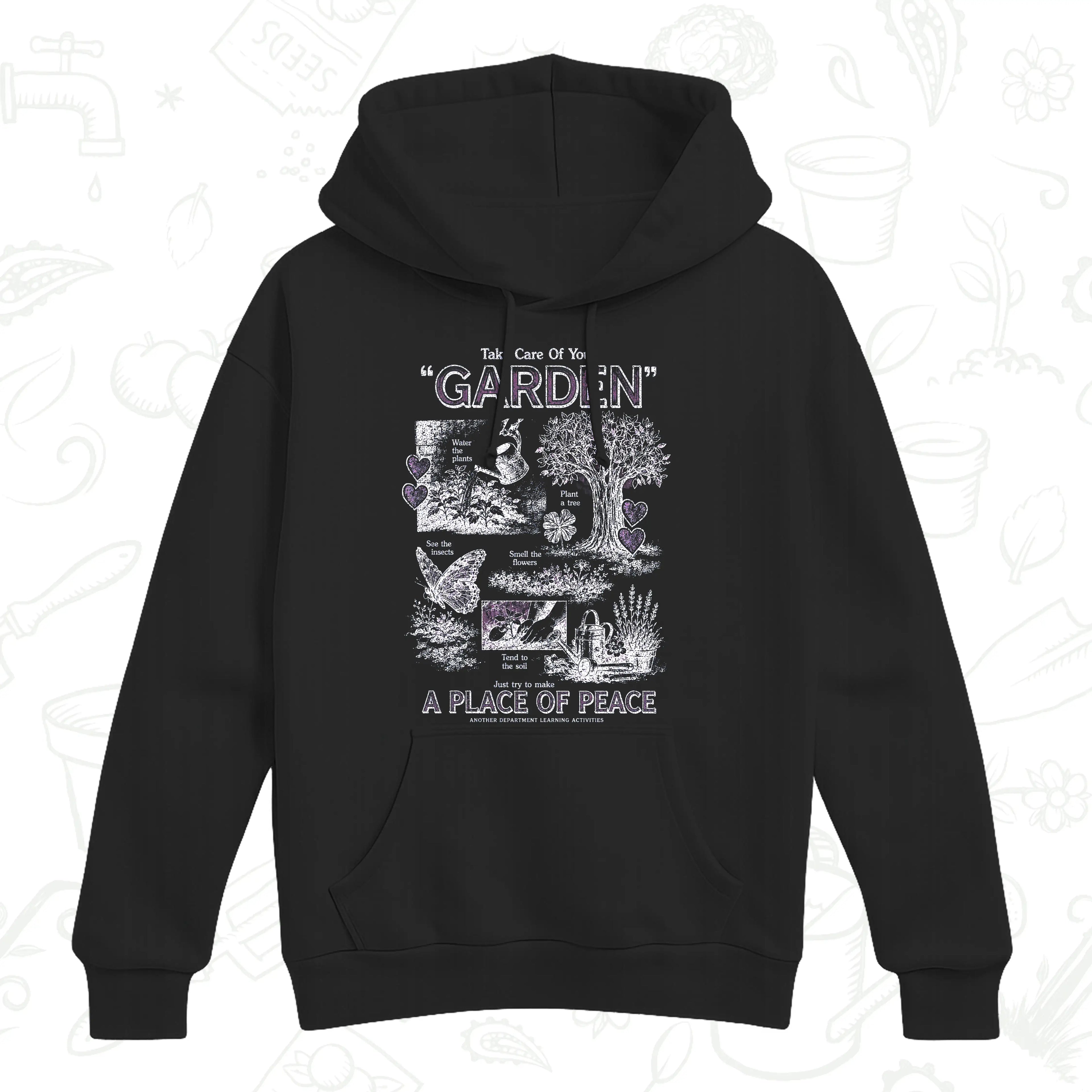 Take Care of Your Garden Hoodie – A Place of Peace Gardening Pullover