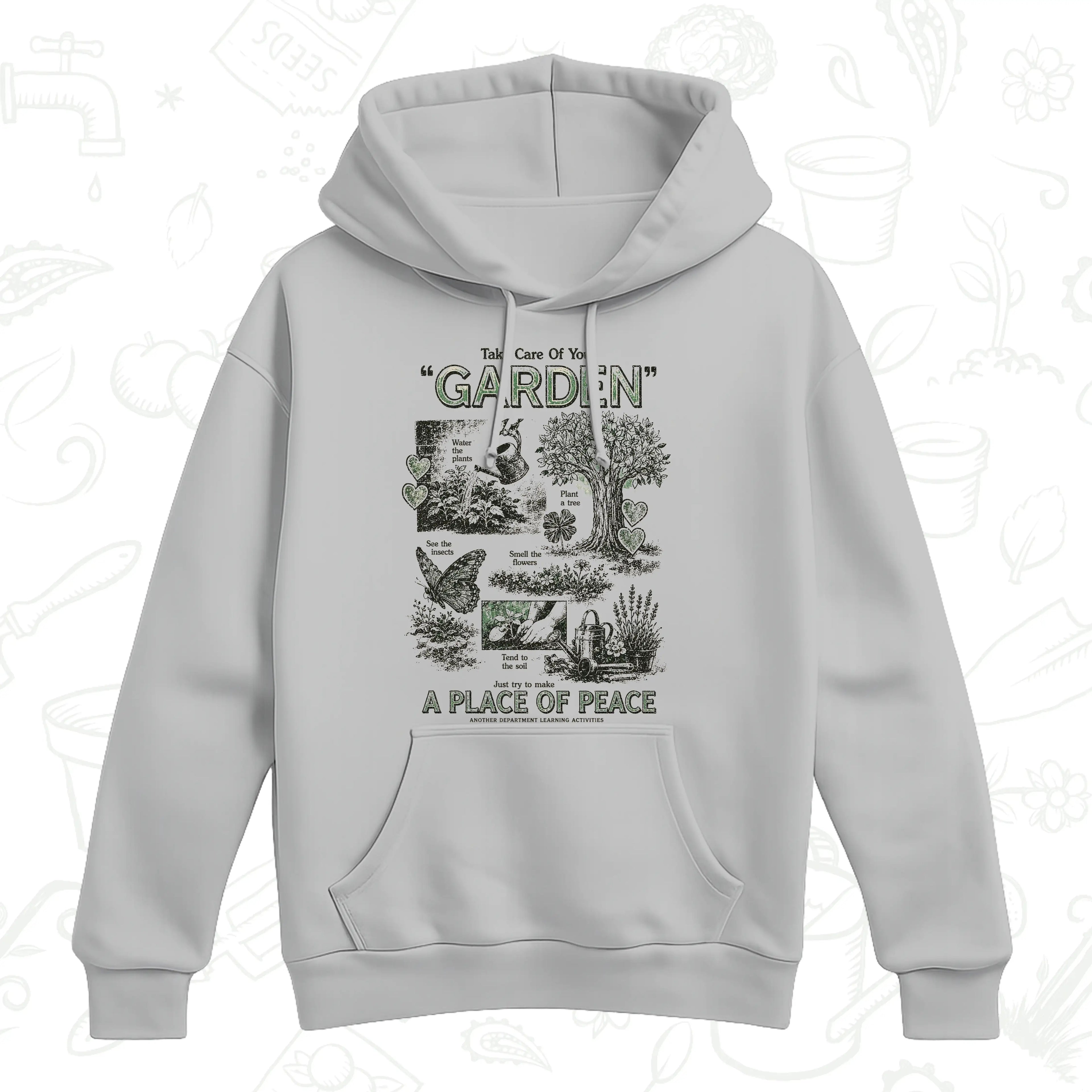 Take Care of Your Garden Hoodie – A Place of Peace Gardening Pullover