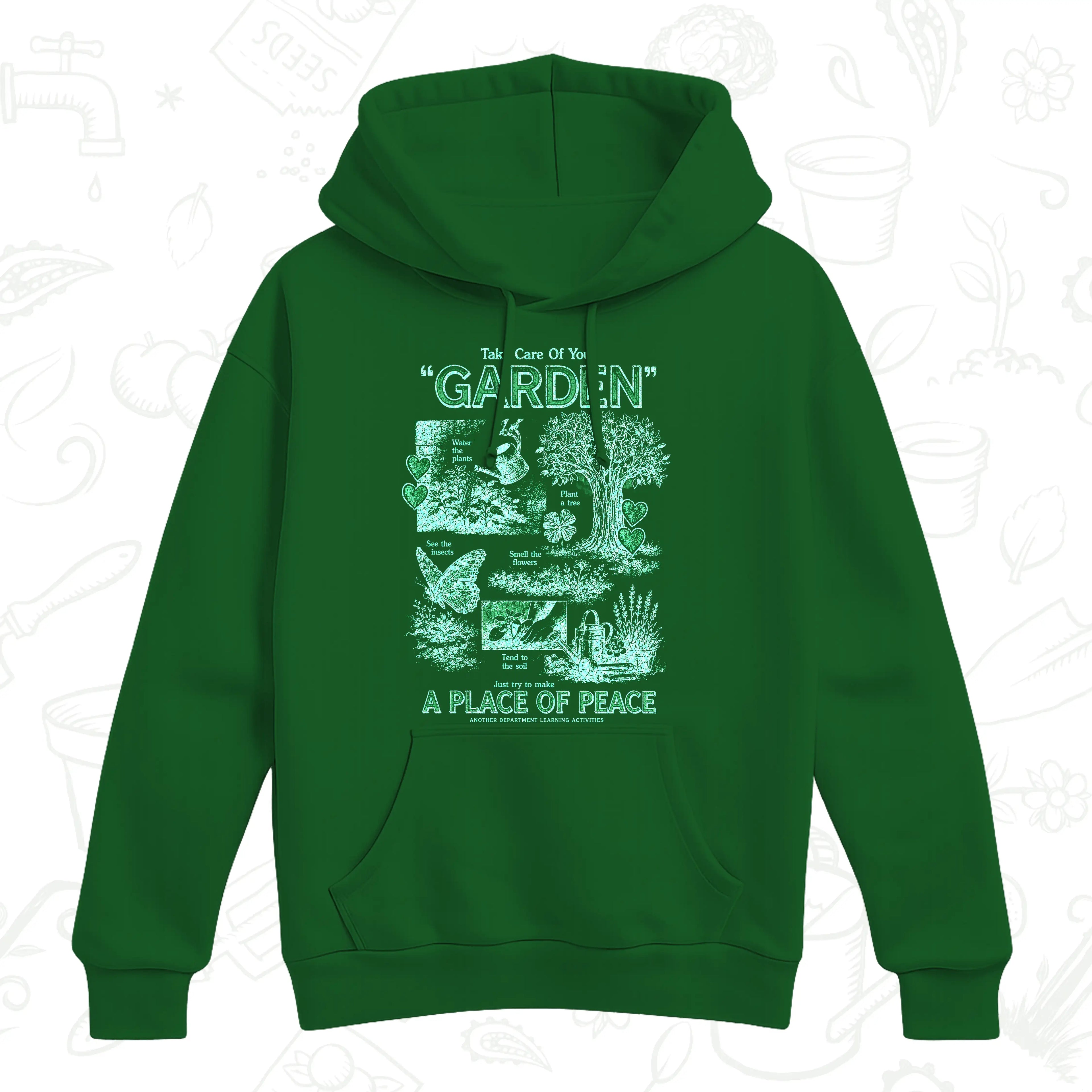 Take Care of Your Garden Hoodie – A Place of Peace Gardening Pullover
