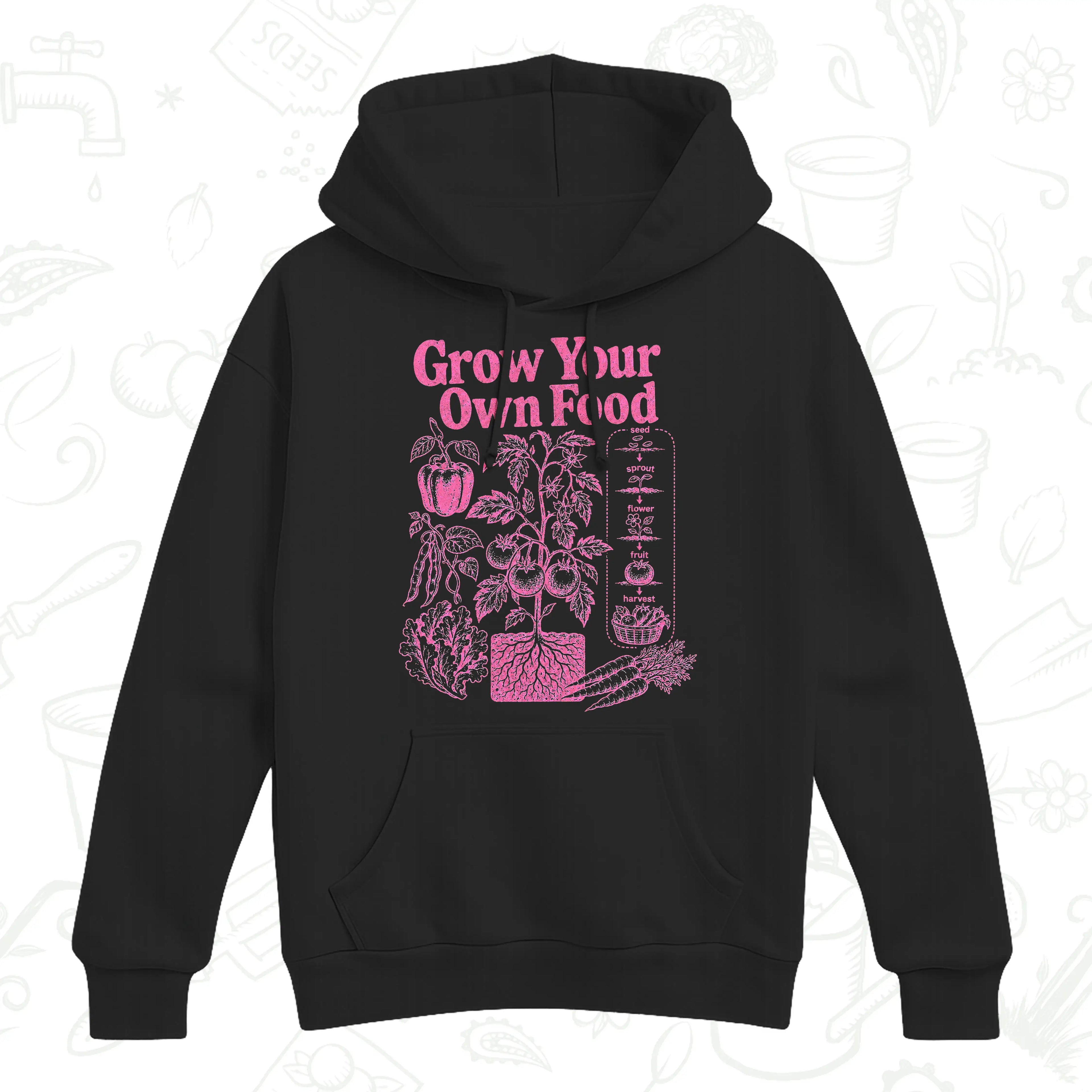 Grow Your Own Food Hoodie – Vegetable Gardening Graphic Pullover