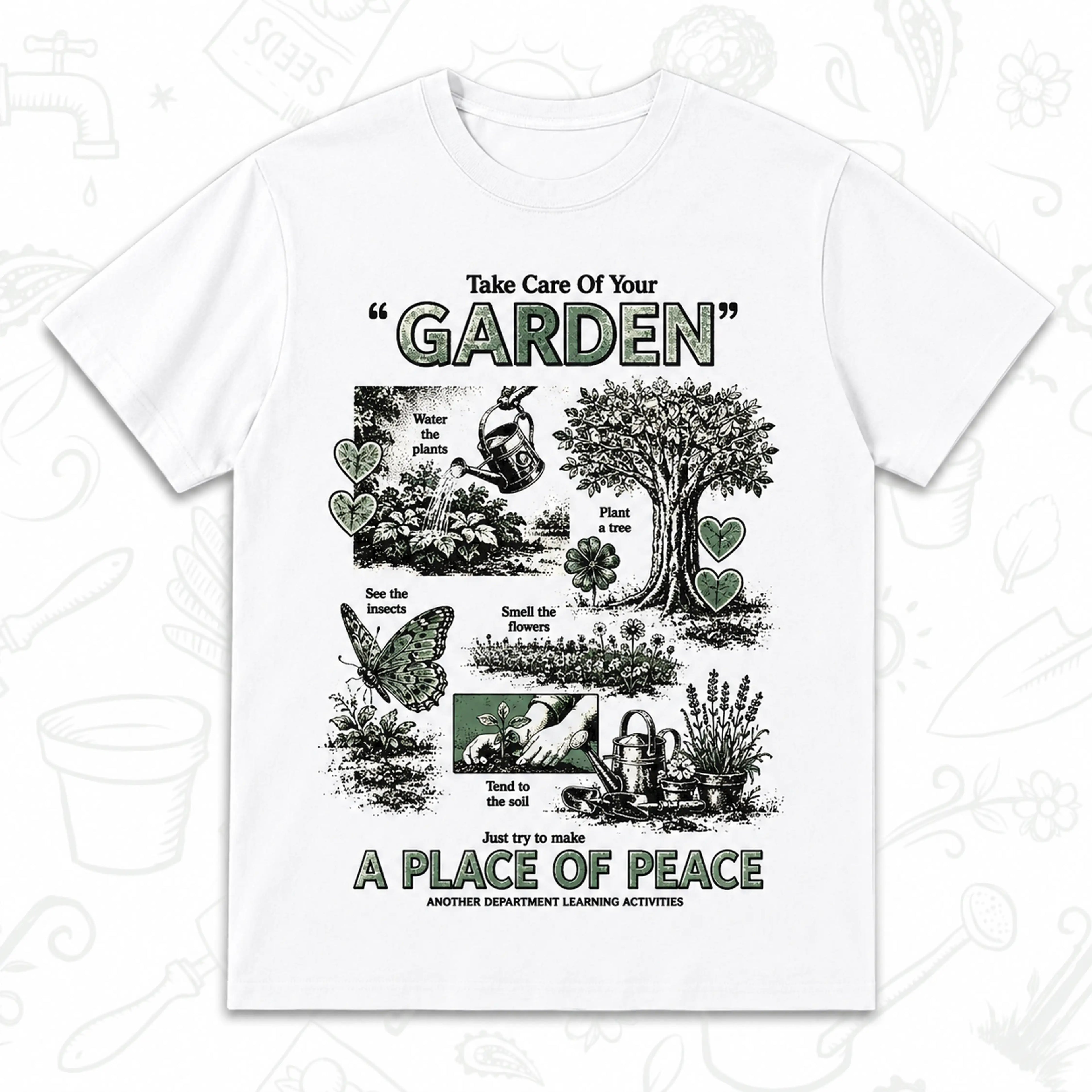 Take Care of Your Garden T-Shirt – Peaceful Gardening Graphic Tee