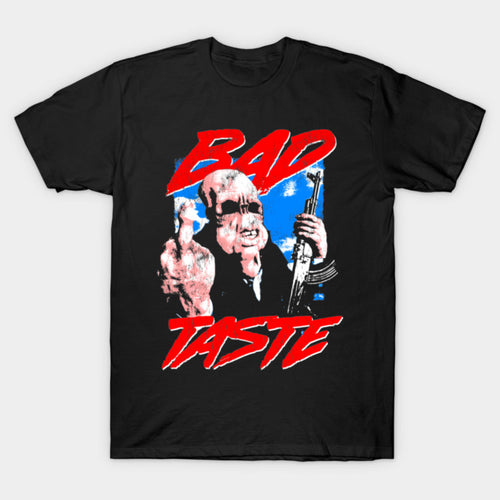 Test - BAD TASTE T-Shirt
